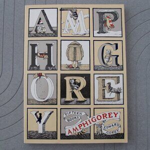 Edward Gorey Amphigorey: 15 Books in one An illustrated collection of 15 stories